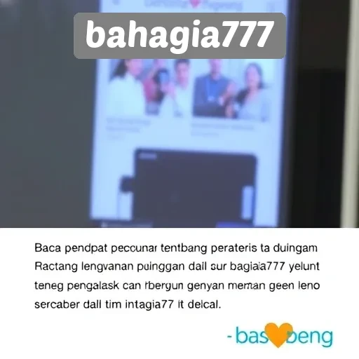 Pendapat Pengguna Tentang Layanan Pelanggan di Bahagia777
