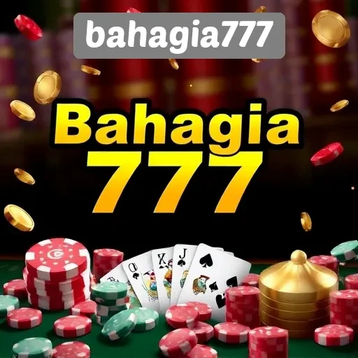 Perkenalan Situs Game Bahagia777 untuk Penggemar Judi Online